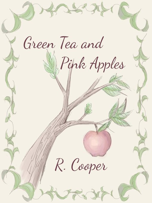 Title details for Green Tea and Pink Apples by R. Cooper - Available